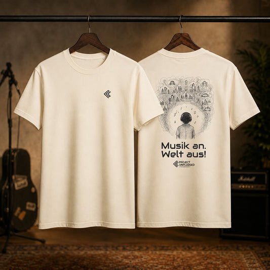 Musik an. Welt aus. – T-Shirt